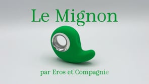 Le Mignon par Eros et Compagnie - fr